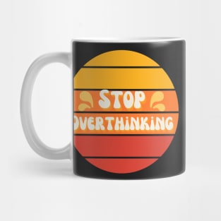 "Stop Overthinking" Retro Mug